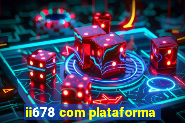 ii678 com plataforma